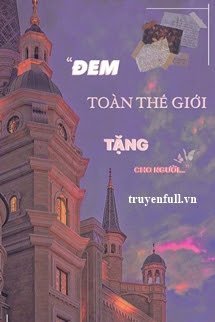 Đem Toàn Thế Giới Tặng Cho Người book cover