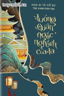 Tướng Quân Ngốc Nghếch Của Ta book cover