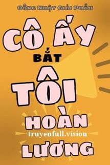 Cô Ấy Bắt Tôi Hoàn Lương - Đông Nhật Giải Phẫu book cover by Tác giả:Đông Nhật Giải Phẫu