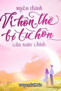Xuyên Thành Vị Hôn Thê Bị Từ Hôn Của Nam Chính book cover