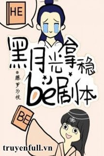 Hắc Nguyệt Quang Cầm Chắc Kịch Bản BE book cover