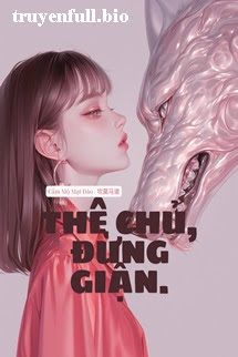 Thê Chủ, Đừng Giận - Tể Tể Trảo Thư book cover