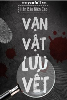 Vạn Vật Lưu Vết book cover