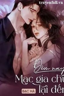 Đêm Nay Mạc Gia Chủ Lại Đến book cover