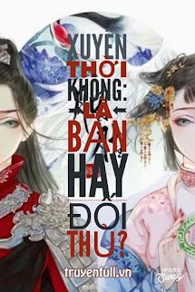 Xuyên Thời Không, Là Bạn Hay Đối Thủ book cover