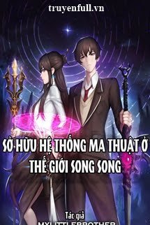 Sở Hữu Hệ Thống Ma Thuật Ở Thế Giới Song Song book cover