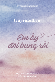 Em Ấy Đói Bụng Rồi book cover