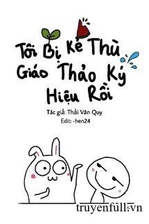Tôi Bị Kẻ Thù Cũ Ký Hiệu Rồi book cover