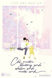 Chỉ Muốn Thương Anh, Chiều Anh, Nuôi Anh book cover