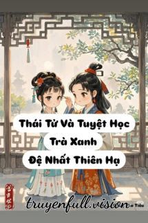 Thái Tử Và Tuyệt Học Trà Xanh Đệ Nhất Thiên Hạ Cover