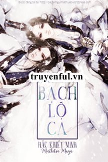Bạch Lộ Ca book cover