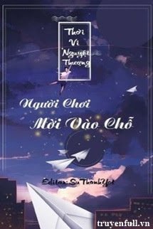 Người Chơi Mời Vào Chỗ book cover