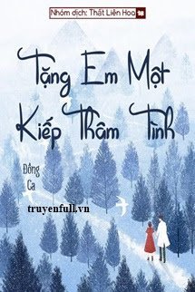 Tặng Anh Một Kiếp Thâm Tình book cover