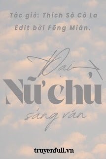 Đại Nữ Chủ Sảng Văn book cover