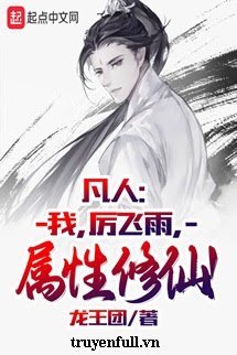 Phàm Nhân Ta Lệ Phi Vũ Thuộc Tính Tu Tiên book cover