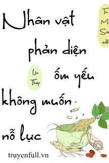 Nhân Vật Phản Diện Ốm Yếu Không Muốn Nỗ Lực book cover