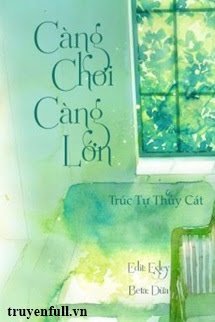 Càng Chơi Càng Lớn book cover