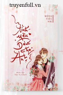 Tình Yêu Dành Cho Anh book cover