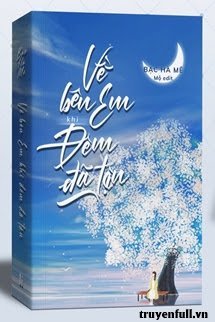 Về Bên Em Khi Đêm Đã Tận book cover