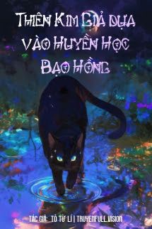 Thiên Kim Giả Dựa Vào Huyền Học Bạo Hồng Cover
