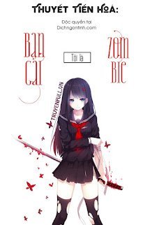 Thuyết Tiến Hóa Khi Bạn Gái Tôi Là Zoombie book cover
