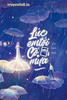 Lúc Em Tới Có Mưa - Diêm Hoan book cover