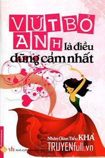 Vứt Bỏ Anh Là Điều Dũng Cảm Nhất book cover