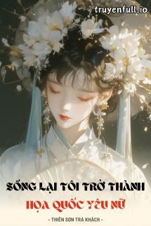 Sống Lại Tôi Trở Thành Họa Quốc Yêu Nữ book cover