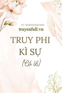Truy Phi Kì Sự book cover