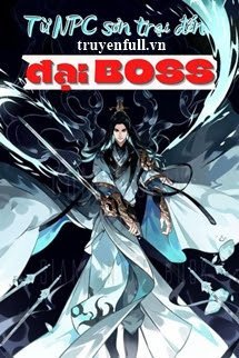 Từ NPC Sơn Trại Đến Đại Boss book cover