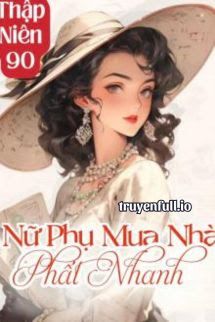 Thập Niên 90: Nữ Phụ Mua Nhà Phất Nhanh book cover