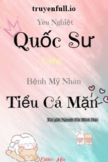 Yêu Nghiệt Quốc Sư Cùng Bệnh Mỹ Nhân Tiểu Cá Mặn book cover
