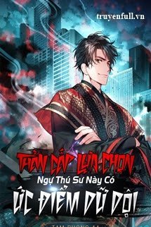 Thần Cấp Lựa Chọn: Ngự Thú Sư Này Có Ức Điểm Dữ Dội book cover