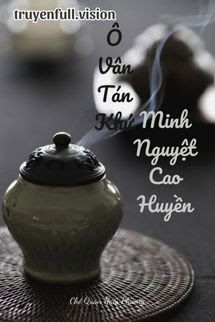 Ô Vân Tán Khứ, Minh Nguyệt Cao Huyền book cover by Tác giả:Khuyết Danh