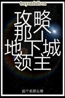 Công Lược Lĩnh Chủ Thành Phố Ngầm Kia book cover
