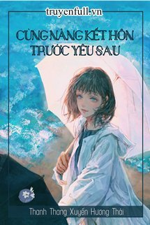 Cùng Nàng Cưới Trước Yêu Sau book cover