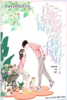 Cả Nhà Đều Là Dân Xuyên Không, Chỉ Có Tôi Là Dân Bản Xứ book cover