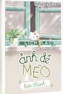 Ghi Chép: Ảnh Đế Biến Thành Mèo book cover