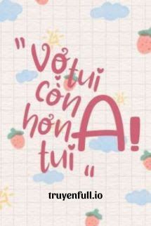Vợ Tui Còn A Hơn Tui - Chiến Sĩ Hói Đầu book cover