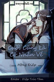 [MĐTS] Cuối Cùng Là Cố Nhân Về book cover