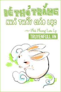 Bé Thỏ Trắng Nhà Thầy Giáo Lục book cover