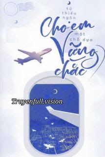 Cho Em Một Chỗ Dựa Vững Chắc book cover