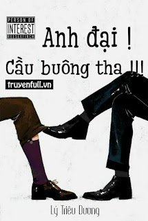Anh Đại! Cầu Buông Tha!!! book cover