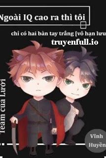 Ngoài IQ Cao Ra Thì Tôi Chỉ Có Hai Bàn Tay Trắng book cover