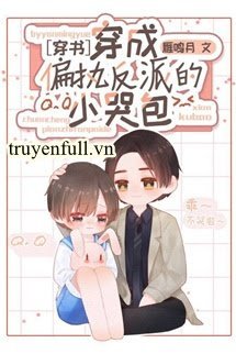 Xuyên Thành Túi Khóc Nhỏ Thích Khóc Của Vai Ác book cover