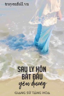 Sau Ly Hôn Bắt Đầu Yêu Đương book cover