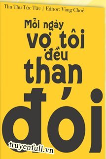 Mỗi Ngày Vợ Tôi Đều Than Đói book cover