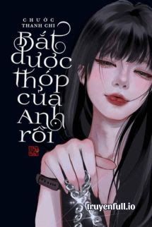 Bắt Được Thóp Của Anh Rồi - Chước Thanh Chi book cover