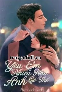 Yêu Em Nhiều Như Anh Có Thể book cover