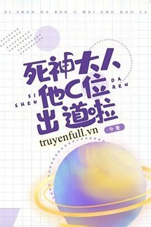 Tử Thần Đại Nhân Ra Mắt Vị Trí Center Rồi book cover
